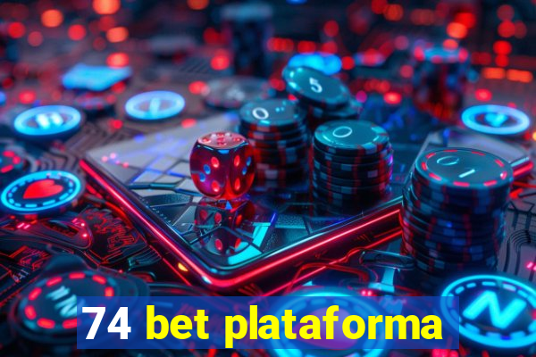 74 bet plataforma